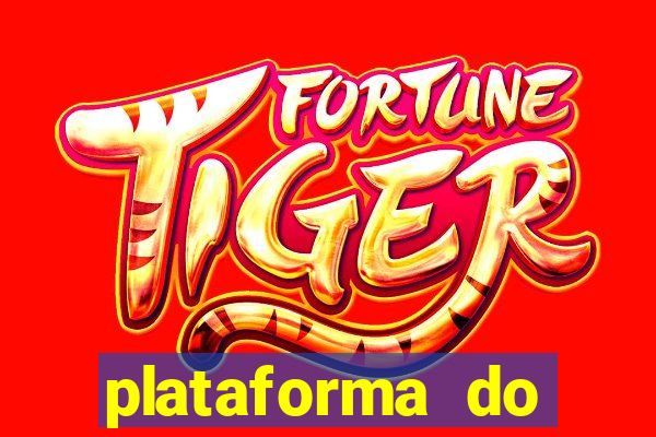 plataforma do tigrinho chinesa